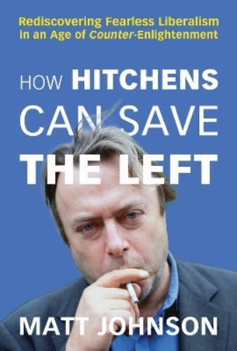 How Hitchens can save the&nbsp;Left
